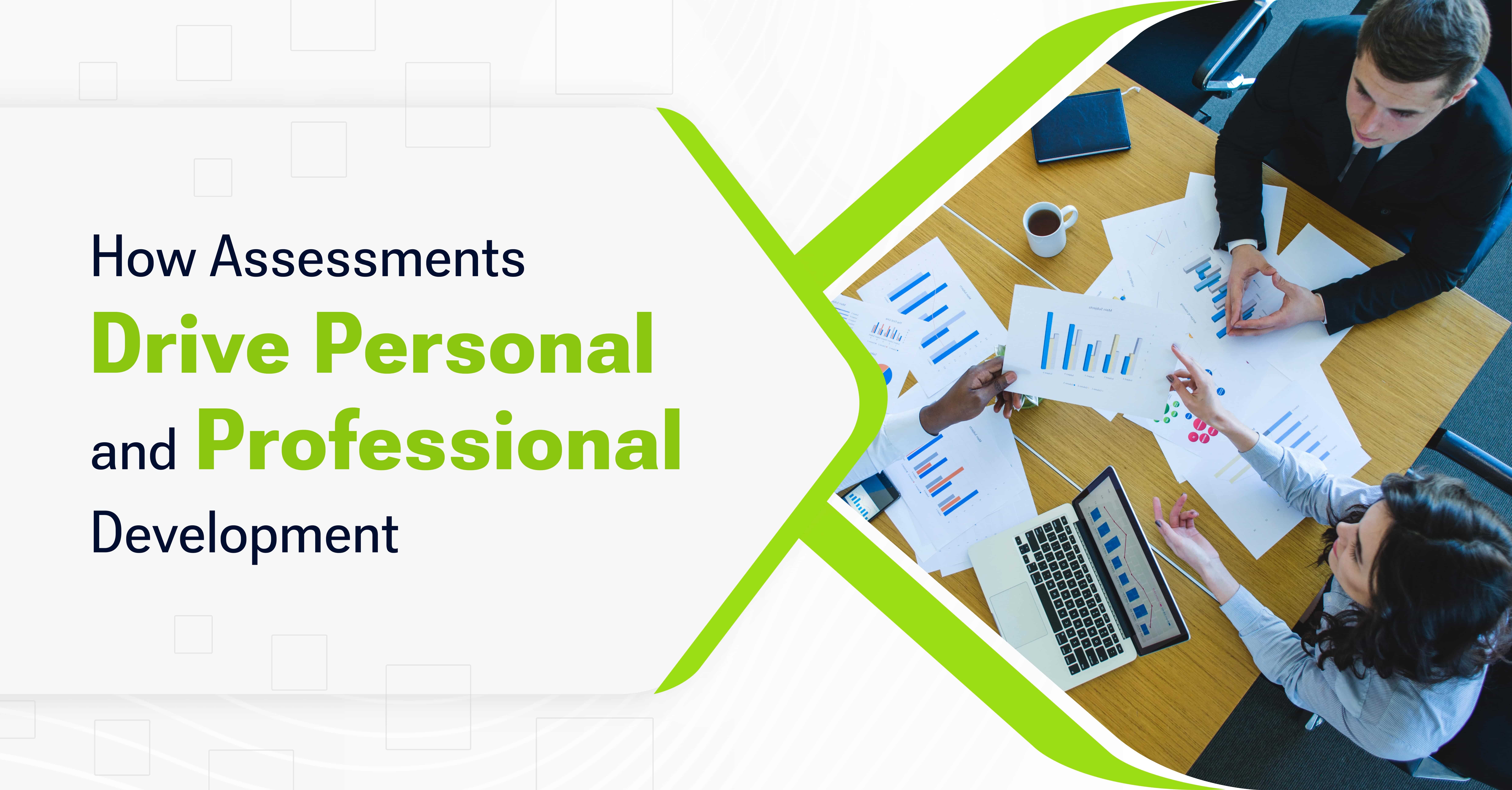 How Assessments Drive Personal and Professional Development