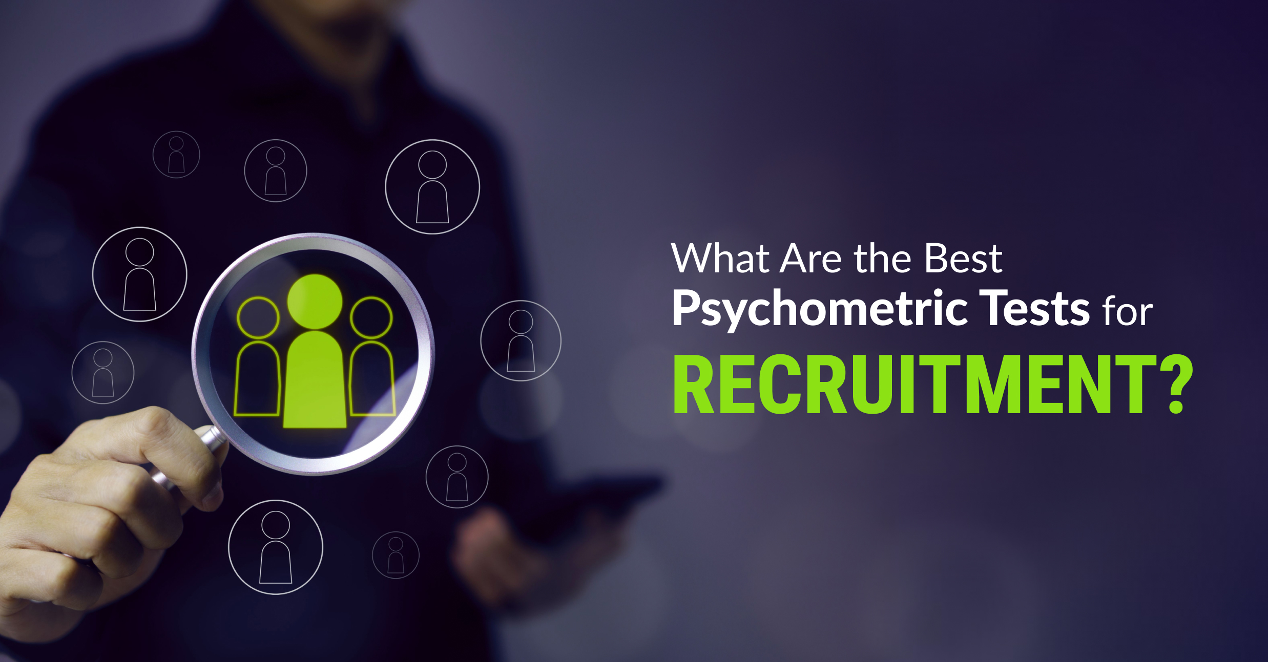 What Are the Best Psychometric Tests for Recruitment?