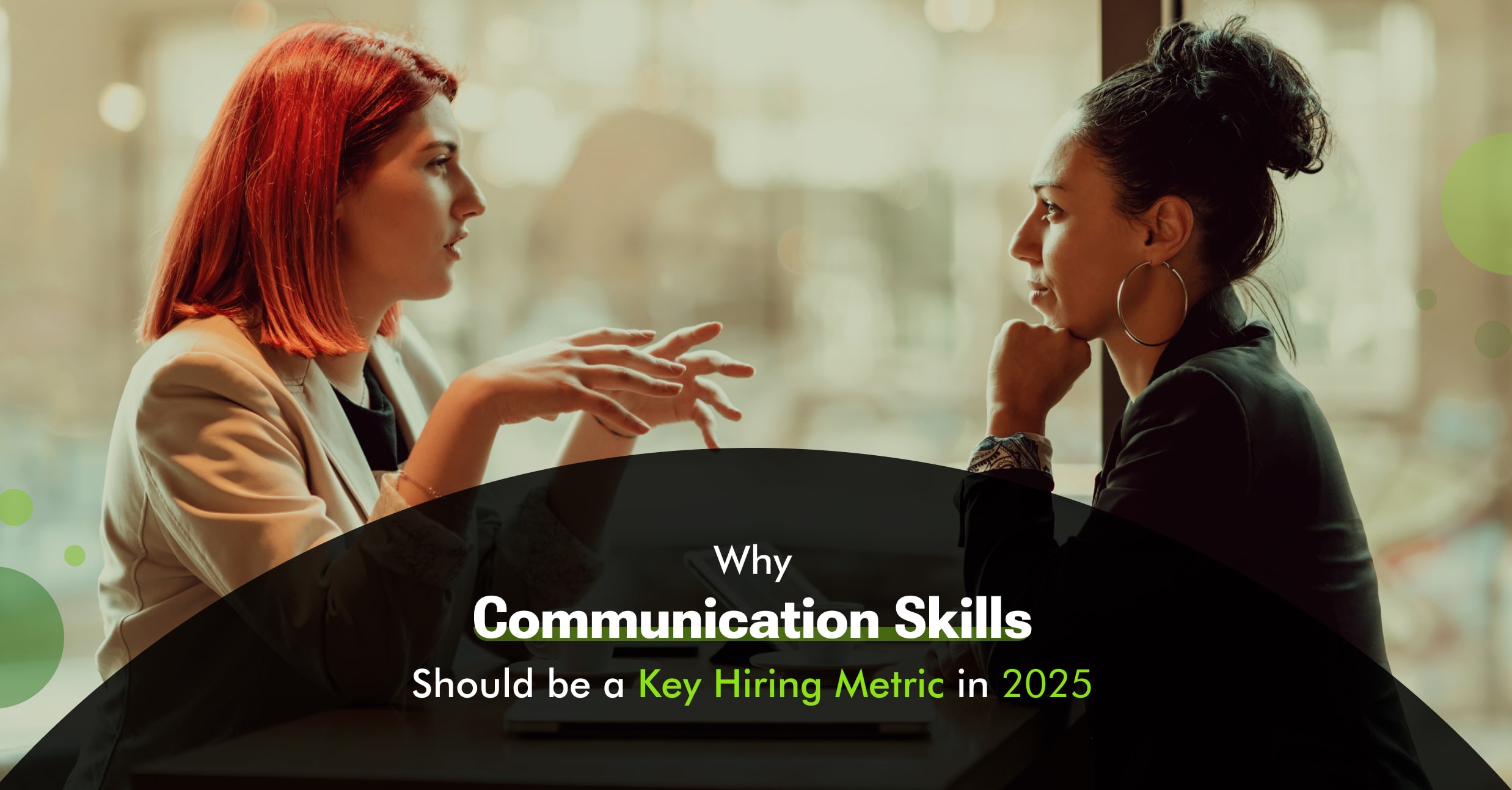 why-communication-skills-should-be-a-key-hiring-metric-in-2025